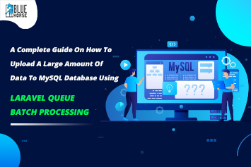 https://wip.tezcommerce.com:3304/admin/iUdyog/blog/27/A Complete Guide On How To Upload A Large Amount Of Data To MySQL Database Using Laravel Queue Batch Processing.jpg